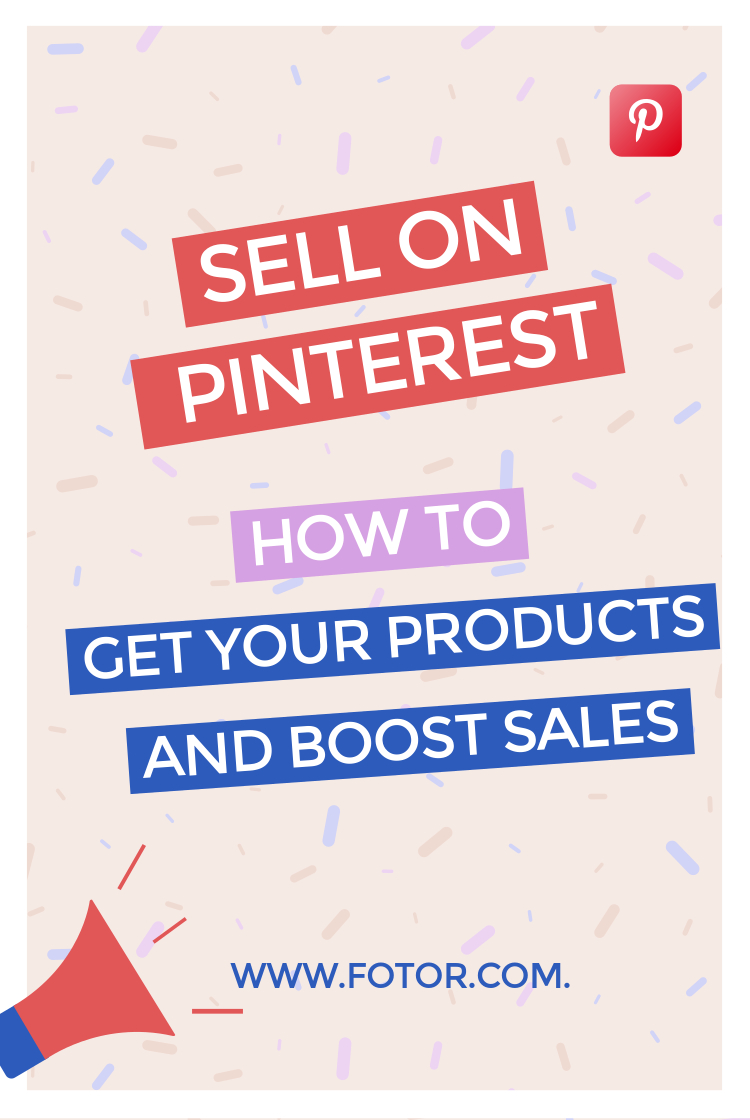 Sell on Pinterest How to get your products noticed and boost sales